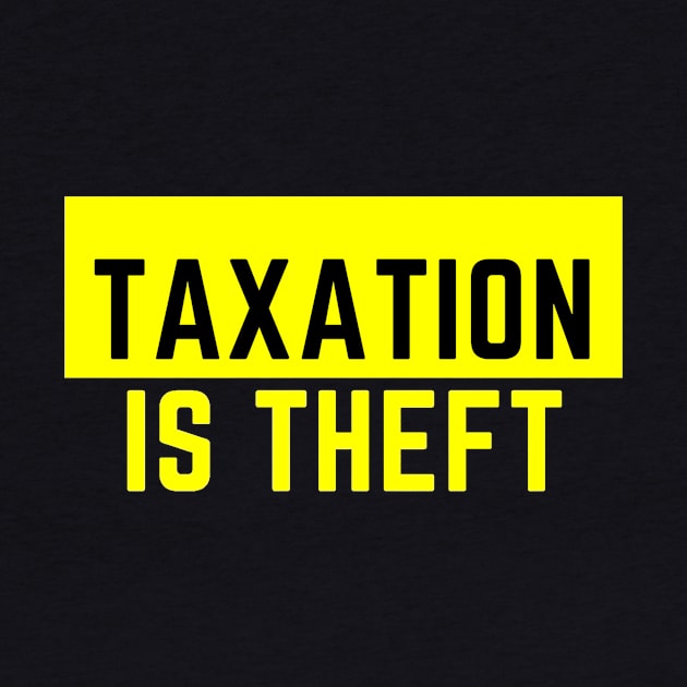 Taxation is Theft by Tunica